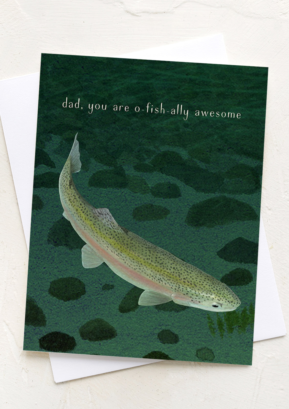 A card with image of trout, text reads "Dad, you are o-fish-ally awesome".