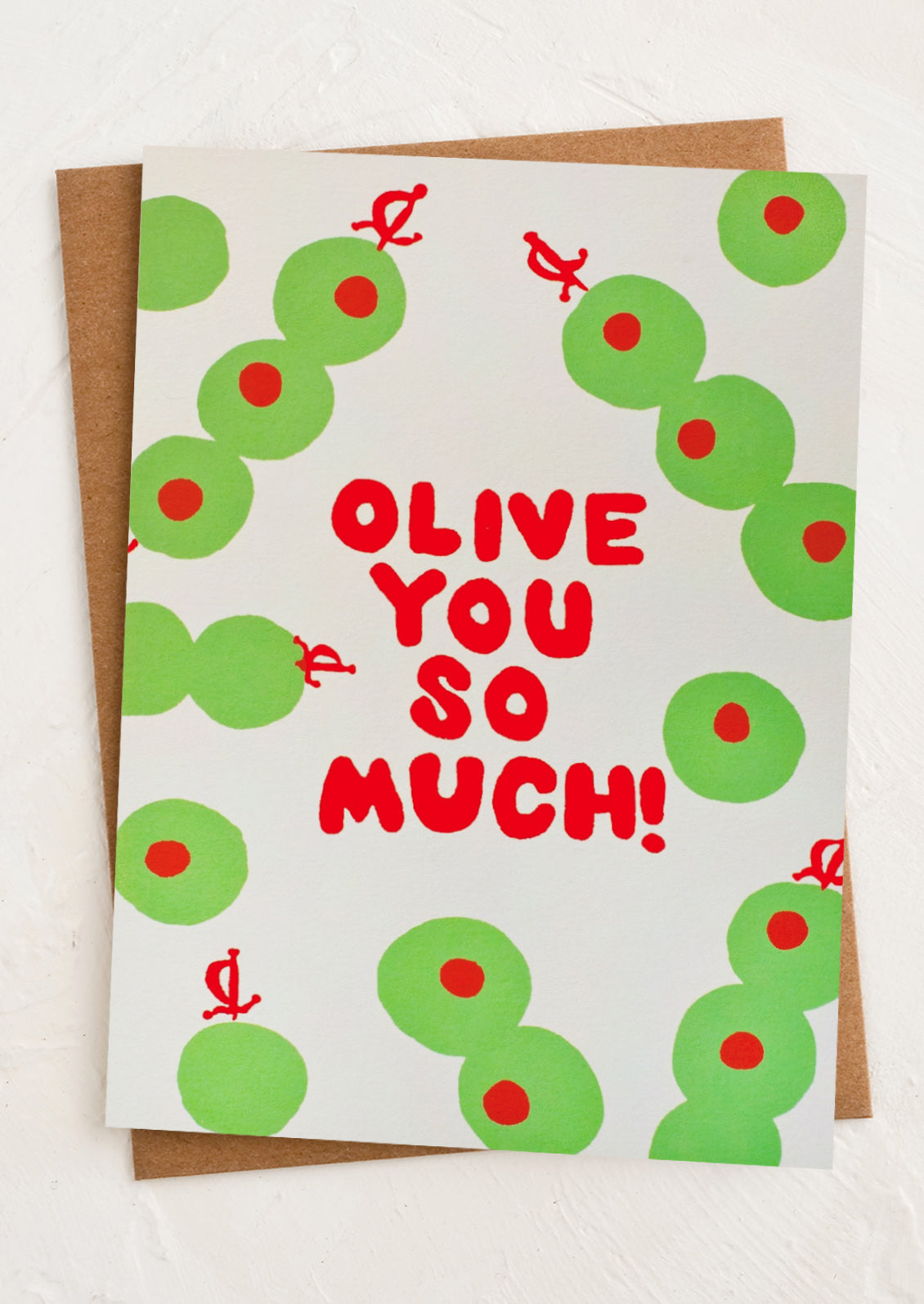 A card with image of olives on skewers, text reads "Olive you so much!".